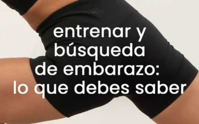 ¿Buscas embarazo? Descubre cómo el entrenamiento puede mejorar tu fertilidad